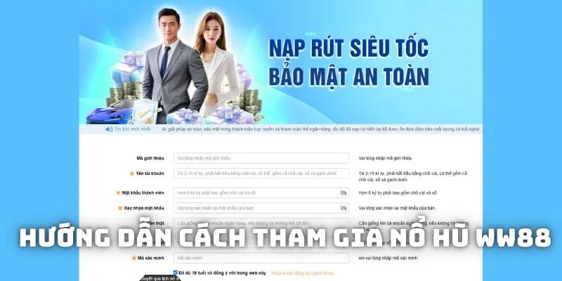 Hướng dẫn chi tiết cách đăng ký tham gia nổ hũ WW88 Hướng dẫn chi tiết cách đăng ký tham gia nổ hũ WW88