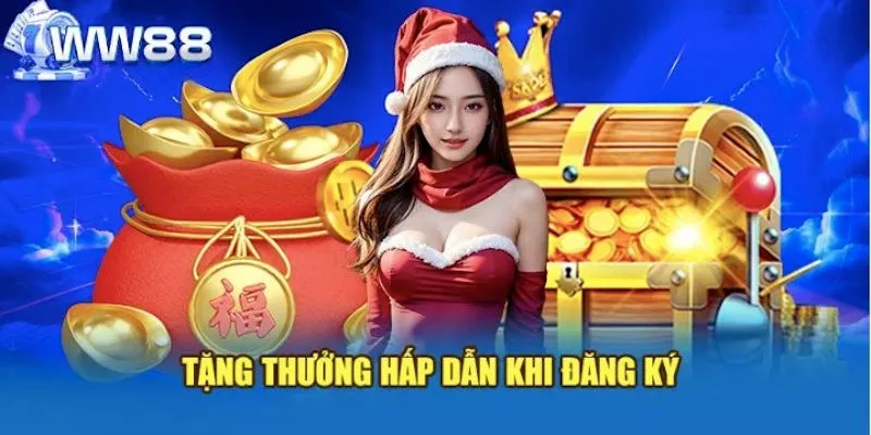 Ưu đãi nhận được khi tiến hành đăng ký WW88 Ưu đãi nhận được khi tiến hành đăng ký WW88