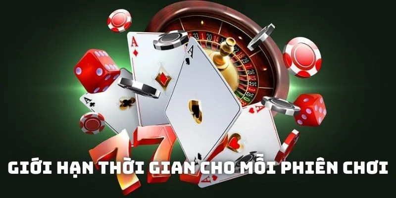 Hội viên nên đặt ra giới hạn thời gian cho mỗi phiên chơi Hội viên nên đặt ra giới hạn thời gian cho mỗi phiên chơi